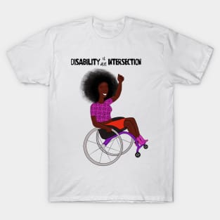 Disability Is An Intersection Wheelchair T-Shirt